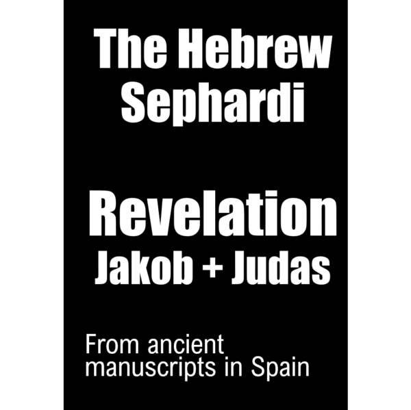 Translation from Hebrew MS Revelation, Jakob + Judas