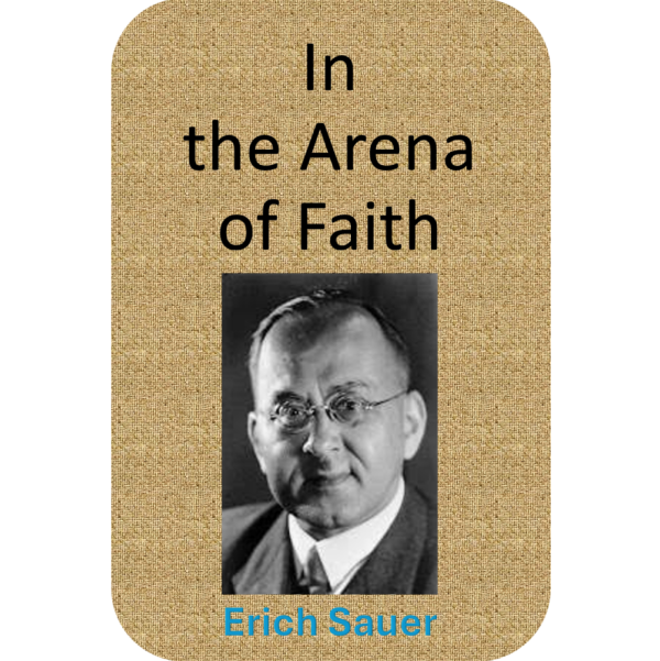 Erich Sauer In the Arena of Faith